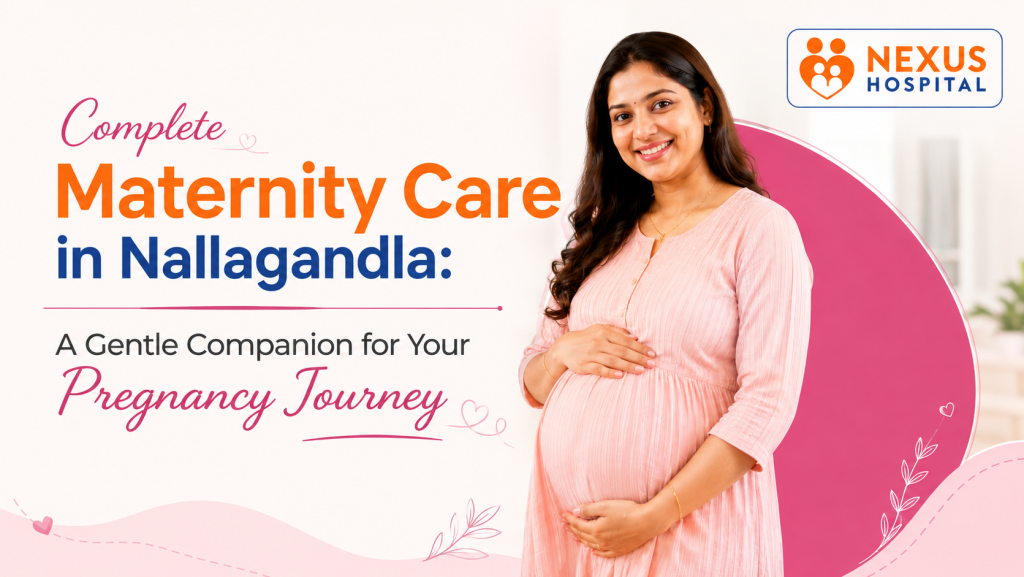 Complete Maternity Care in Nallagandla