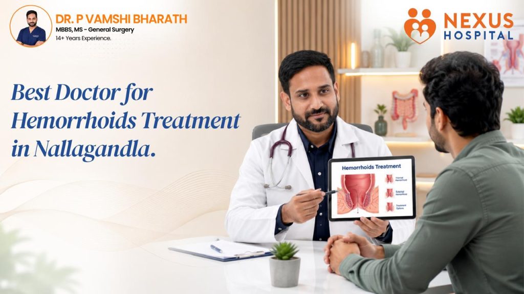 Best Doctor for Hemorrhoids Treatment in Nallagandla