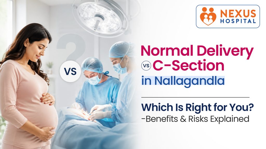 Normal Delivery vs C-Section in Nallagandla