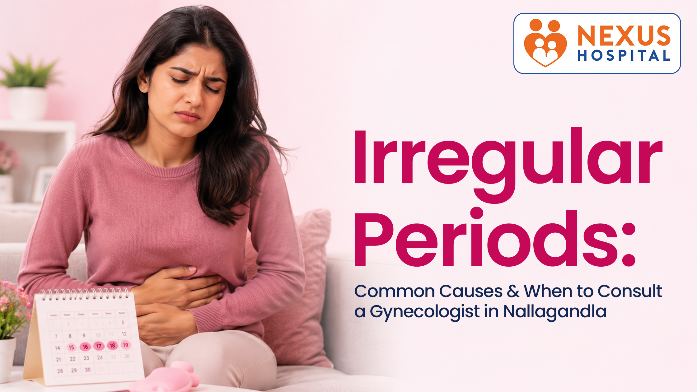 Irregular Periods: Common Causes & When to Consult a Gynecologist in Nallagandla