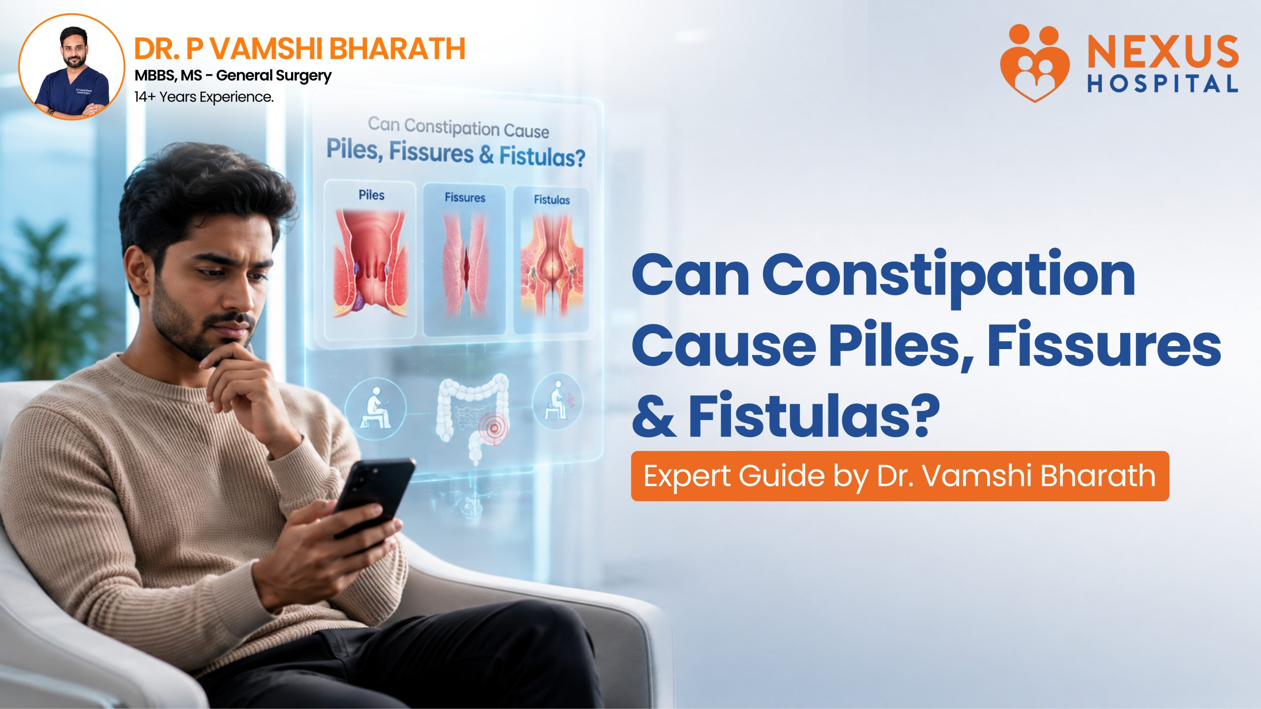 Can Constipation Cause Piles, Fissures & Fistulas? Expert Guide by Dr. Vamshi Bharath