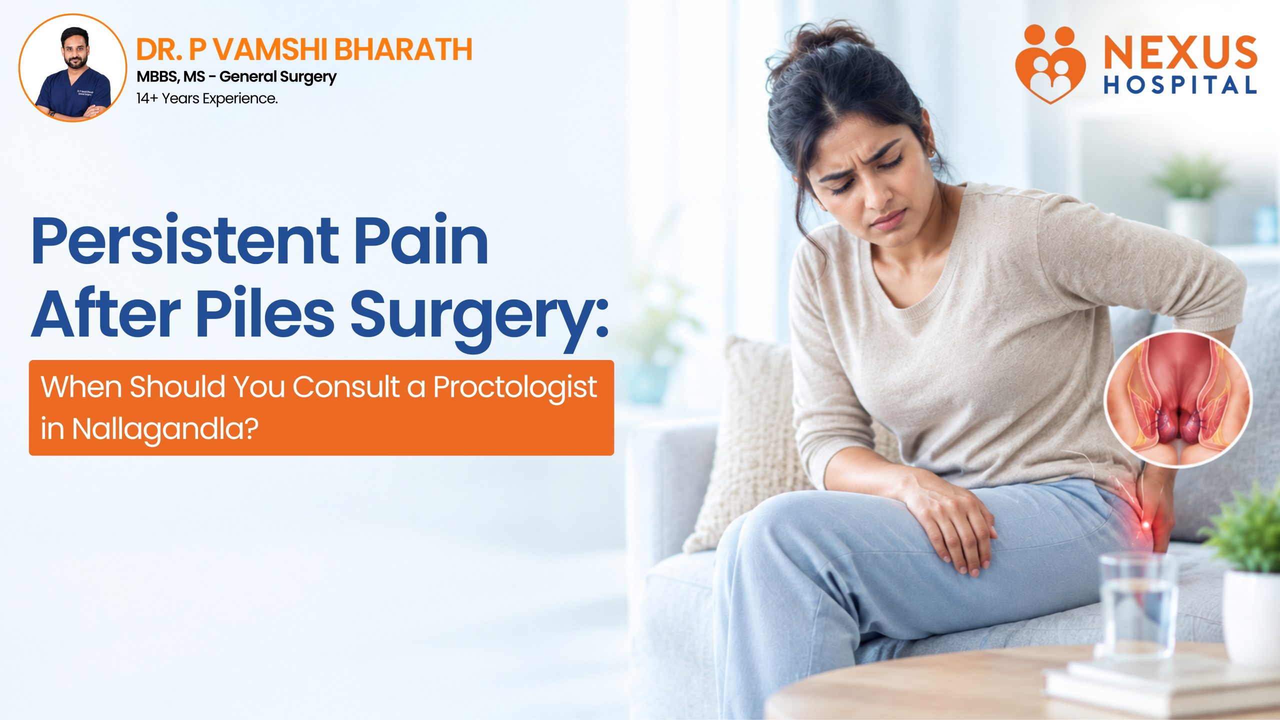Persistent Pain After Piles Surgery: When Should You Consult a Proctologist in Nallagandla?